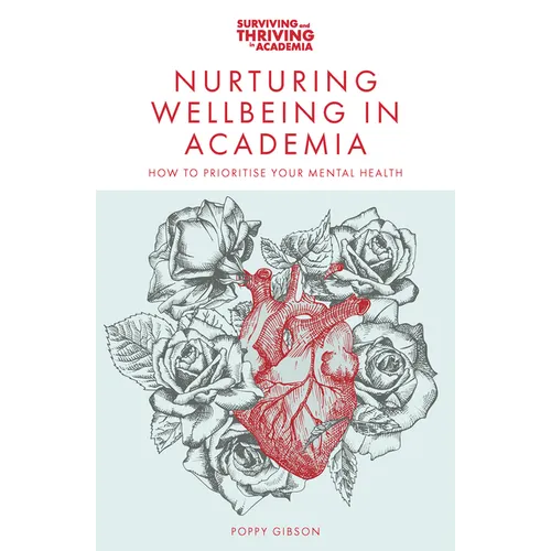 Nurturing Wellbeing in Academia: How to Prioritise Your Mental Health