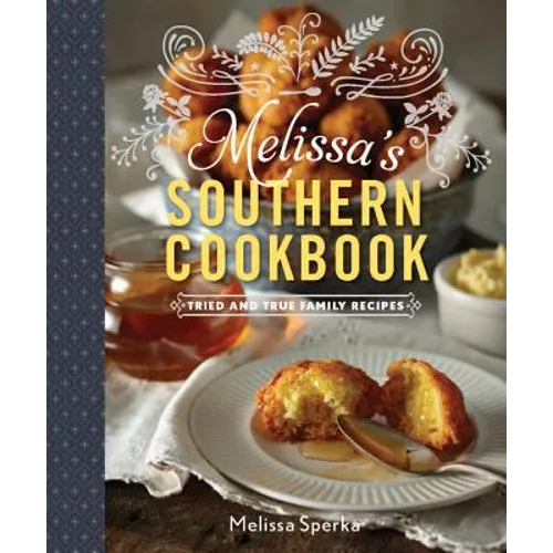 Melissa's Southern Cookbook: Tried-And-True Family Recipes