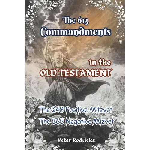 The 613 Commandments in the Old Testament
