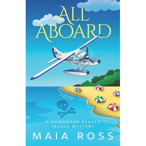 All Aboard: A Humorous Beaver Island Mystery