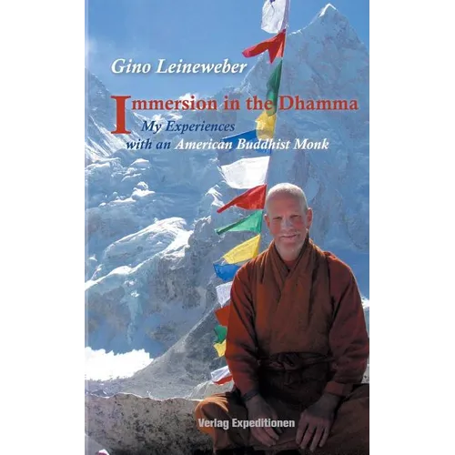 Immersion in the Dhamma: My Experiences with an American Buddhist Monk