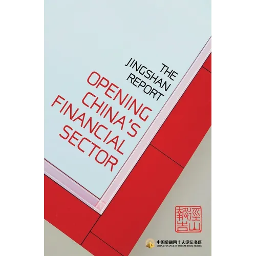 The Jingshan Report: Opening China's Financial Sector