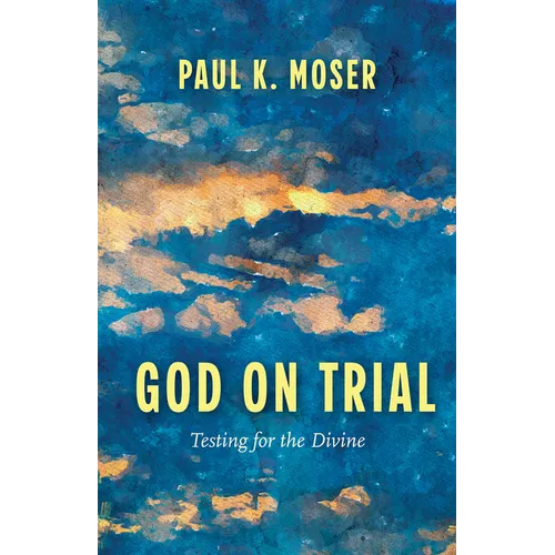 God on Trial: Testing for the Divine