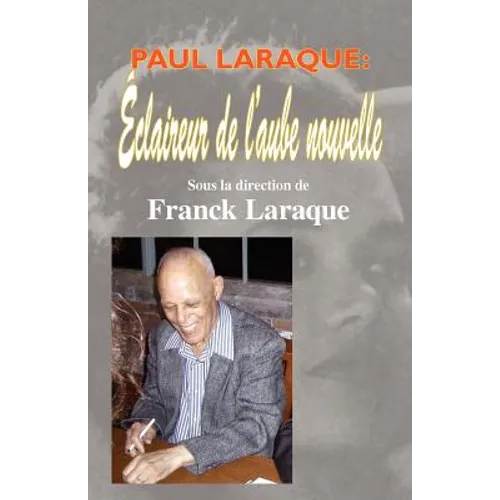 Paul Laraque: éclaireur de l'aube nouvelle"