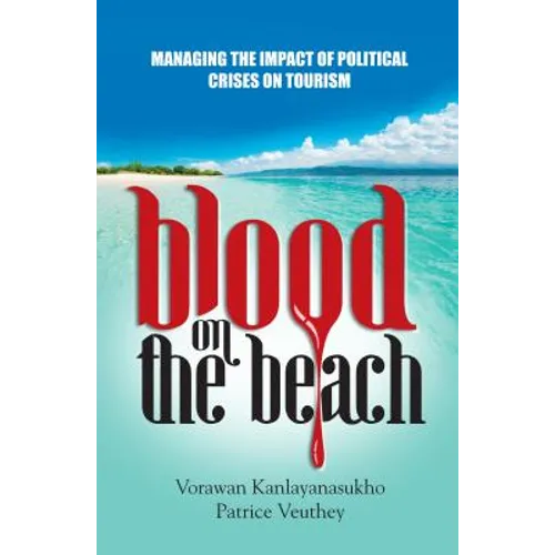 Blood on the Beach: Managing the Impact of Political Crisis on Tourism