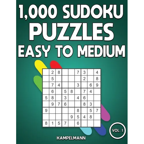 1,000 Sudoku Puzzles Easy to Medium: Big Sudoku Puzzle Book for Adults with Solutions (Vol. 1)