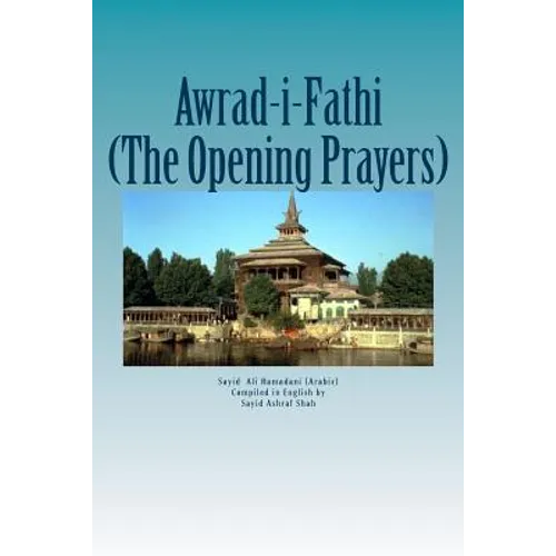 Awrad-i-Fathiah: The Opening Prayers