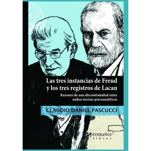 Las tres instancias de Freud y los tres registros de Lacan: Razones de una discontinuidad entre ambas teorías psicoanalíticas