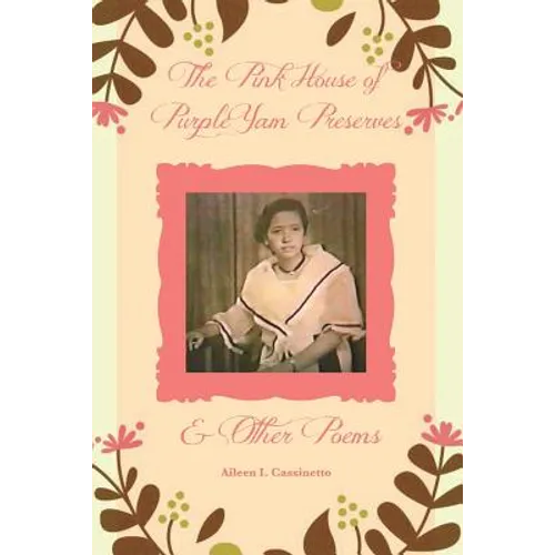 The Pink House of Purple Yam Preserves & Other Poems
