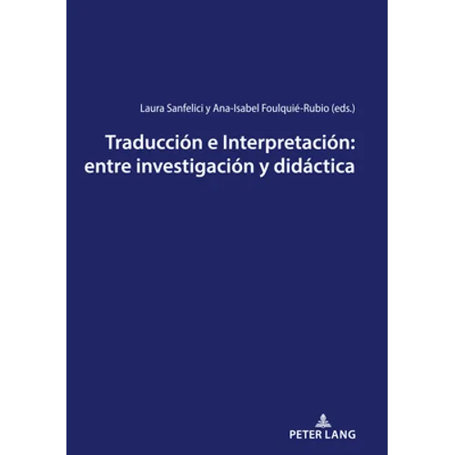 Traducción e Interpretación: entre investigación y didáctica