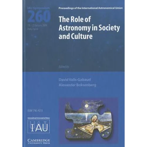 The Role of Astronomy in Society and Culture (IAU S260)
