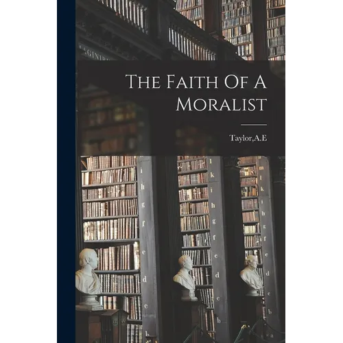 The Faith Of A Moralist