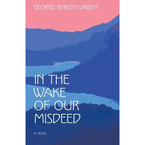 In the Wake of Our Misdeed