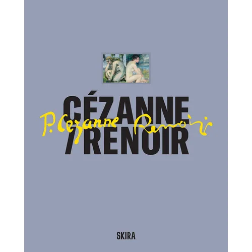 Cézanne/Renoir: Masterpieces from the Musée de l'Orangerie and the Musée d'Orsay