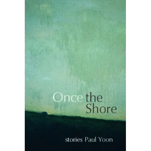 Once the Shore: Stories
