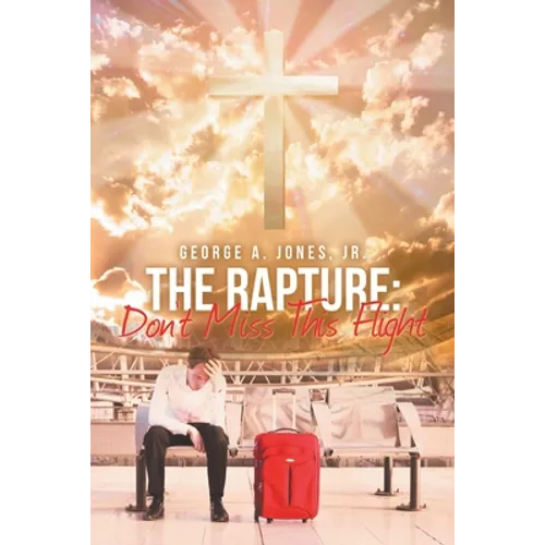The Rapture: Don't Miss This Flight
