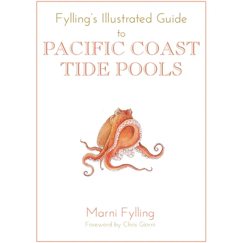 Fylling's Illustrated Guide to Pacific Coast Tide Pools