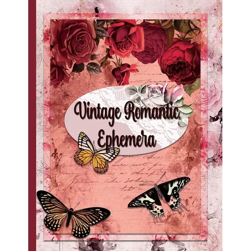 Vintage Romantic Ephemera: Embellishment Collection for Scrapbooking, Romantic Scrapbook Paper, Shabby Chic Ephemera