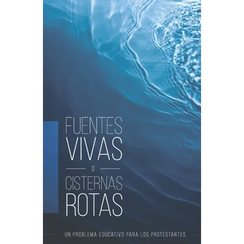 Fuentes Vivas o Cisternas Rotas