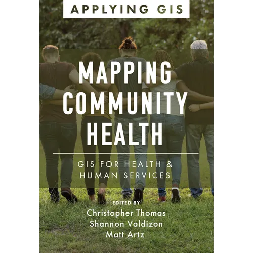 Mapping Community Health: GIS for Health and Human Services
