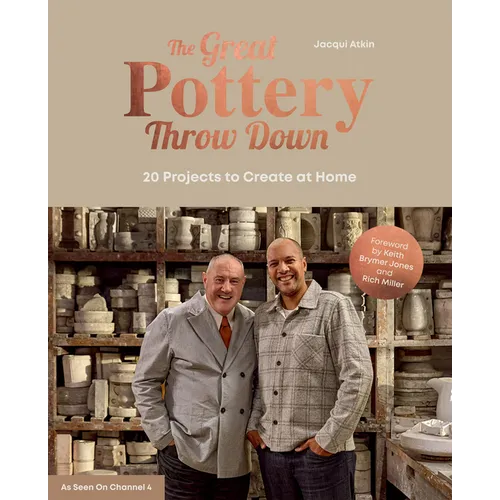 The Great Pottery Throw Down: 20 Projects to Create at Home
