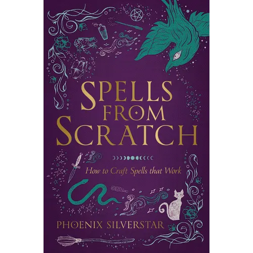 Spells from Scratch: How to Craft Spells That Work