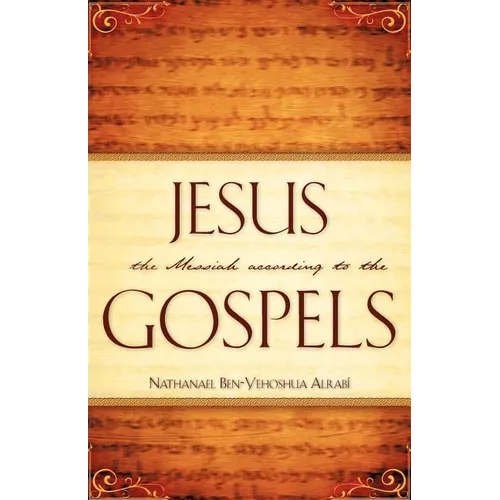 Jesus the Messiah According to the Gospels