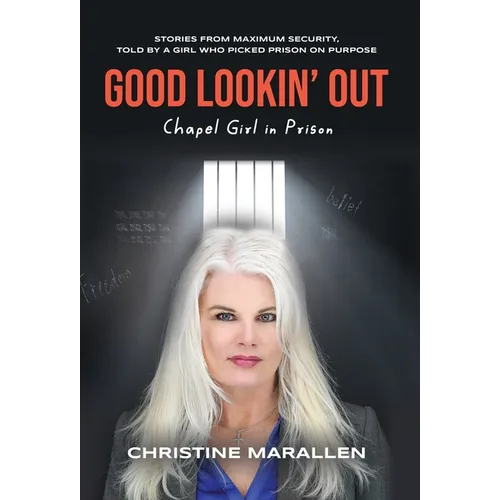 Good Lookin' Out: Chapel Girl in Prison