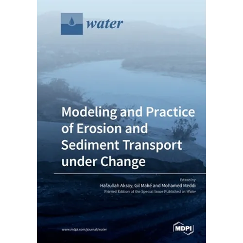 Modeling and Practice of Erosion and Sediment Transport under Change