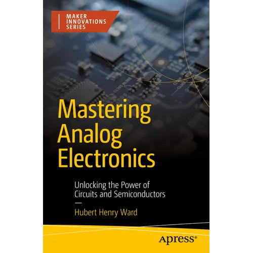 Mastering Analog Electronics: Unlocking the Power of Circuits and Semiconductors