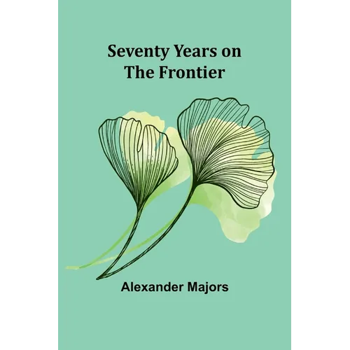 Seventy Years on the Frontier