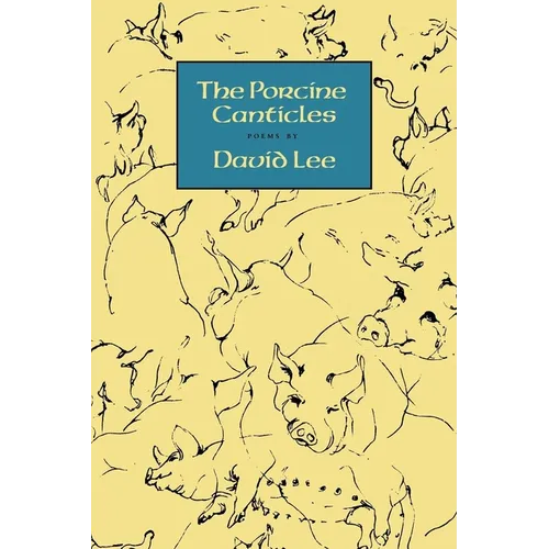 The Porcine Canticles