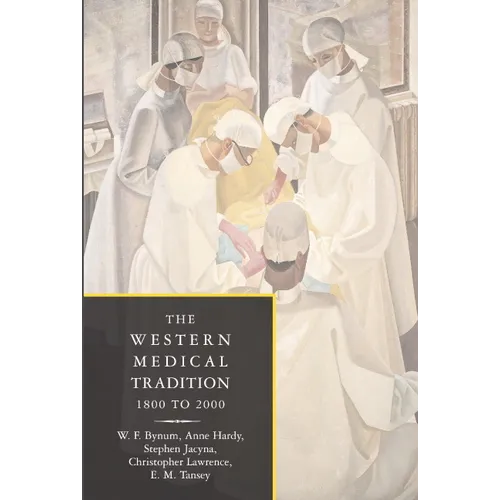 The Western Medical Tradition: 1800-2000