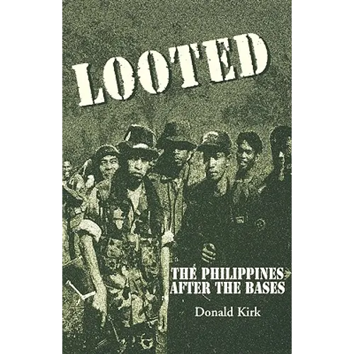 Looted: The Philippines After the Bases
