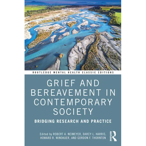 Grief and Bereavement in Contemporary Society: Bridging Research and Practice