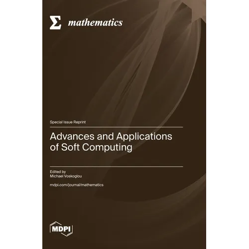 Advances and Applications of Soft Computing