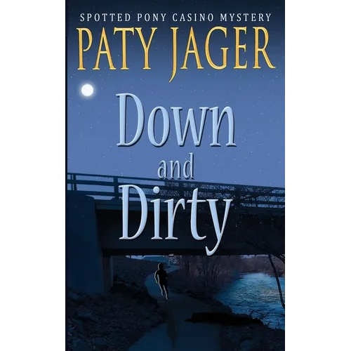 Down and Dirty