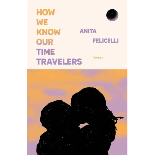 How We Know Our Time Travelers: Stories