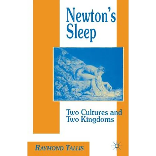 Newton's Sleep: The Two Cultures and the Two Kingdoms