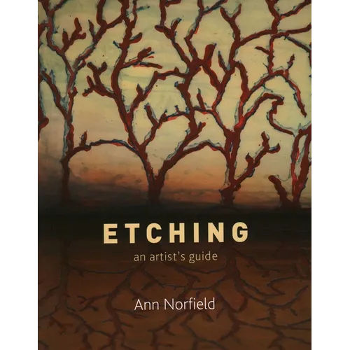 Etching: An Artist's Guide