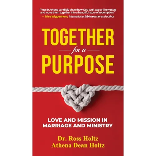Together for a Purpose: Love and Mission in Marriage and Ministry