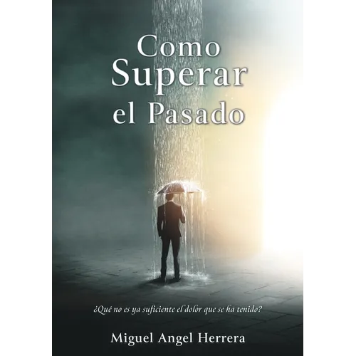 Como Superar el Pasado