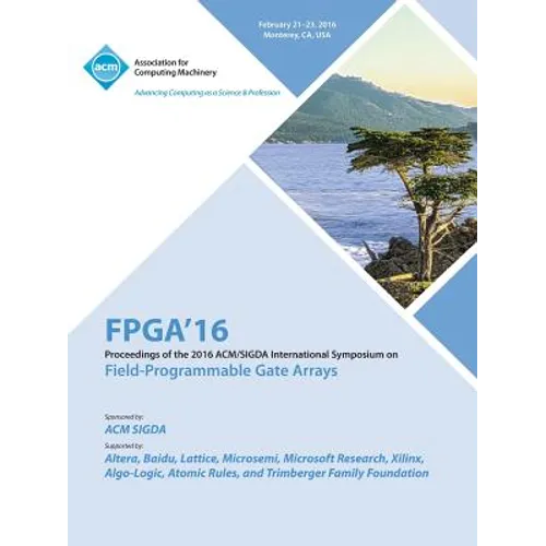 24th ACM/SIGADA International Symposium on Field Programmable Gate Arrays