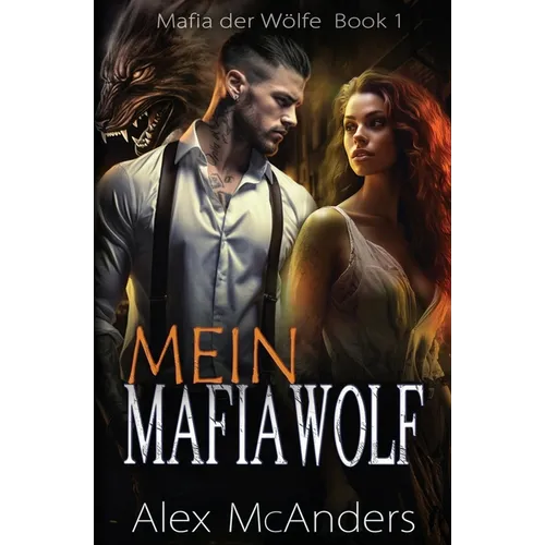 Mein Mafiawolf: Wolfswandler Mafia Romanze, 2. Auflage