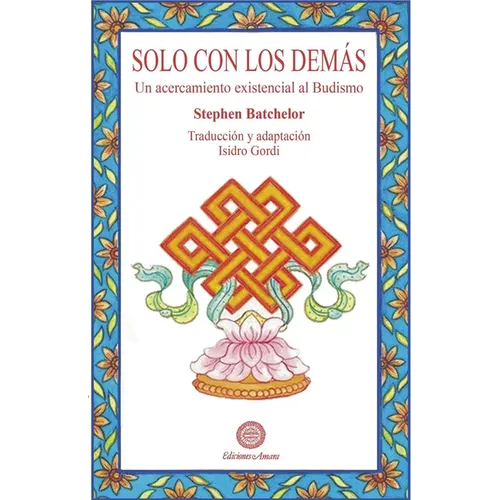 Solo con los demás: Un acercamiento existencial al budismo