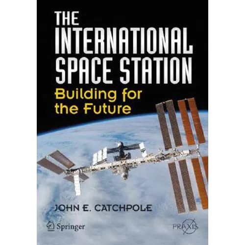 The International Space Station: Building for the Future