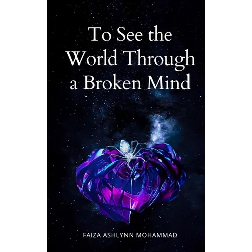 To See the World through a broken mind