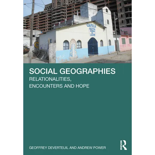 Social Geographies: Relationalities, Encounters and Hope