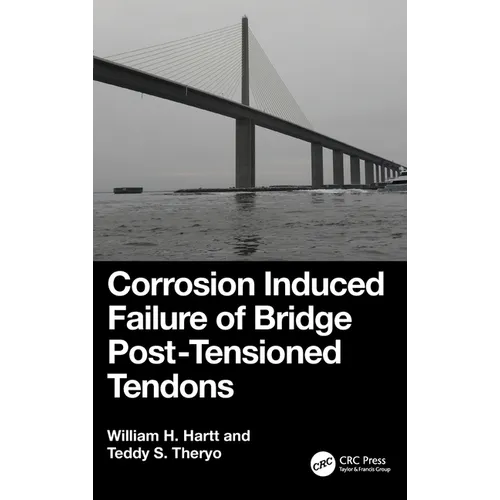 Corrosion Induced Failure of Bridge Post-Tensioned Tendons