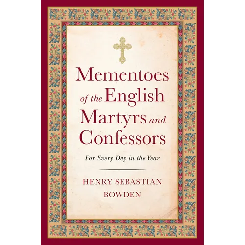 Mementoes of the English Martyrs: For Every Day of the Year